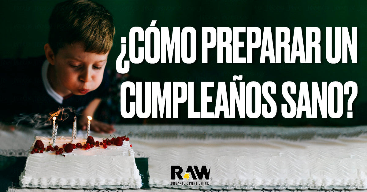 ¿Cómo preparar un cumpleaños saludable?